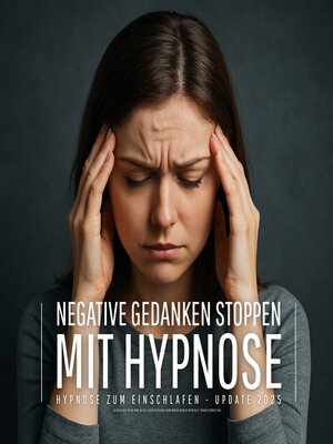 cover image of Negative Gedanken stoppen mit Hypnose (Hypnose zum Einschlafen--Update 2025)